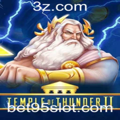 Descubra o Fascinante Mundo de TempleofThunderII com a Variação Bet 95